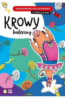 Zwariowane kolorowanki. Krowy baleriny