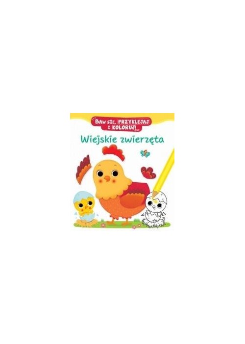 Wiejskie zwierzęta. Baw się, przyklejaj i koloruj!