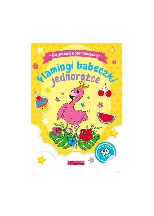 Flamingi, babeczki...Bajeczna kolorowanka