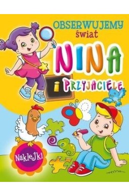 Nina i przyjaciele. Obserwujemy świat