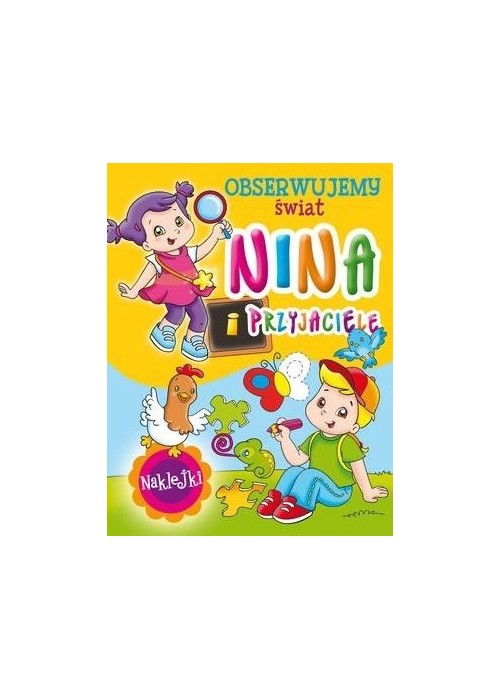 Nina i przyjaciele. Obserwujemy świat