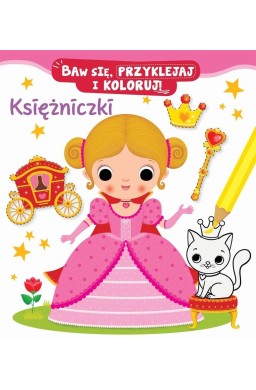 Księżniczki. Baw się, przyklejaj i koloruj!