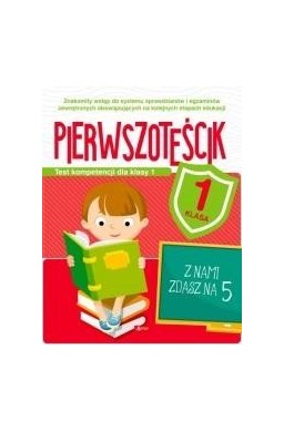 Test kompetencji dla klasy 1. Pierwszoteścik