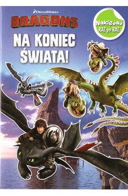 Dragons. Naklejej raz po raz. Na koniec świata