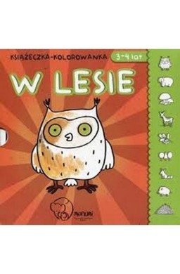 Książeczka-kolorowanka. W lesie 3-4 lata