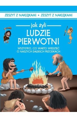 Jak żyli Ludzie Pierwotni