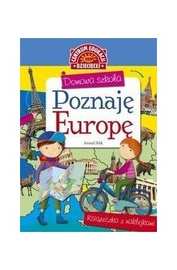 Domowa szkoła. Poznaję Europę