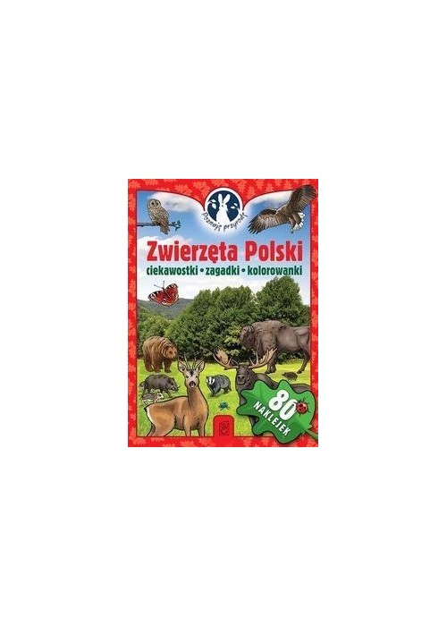 Poznaję przyrodę. Zwierzęta Polski. Ciekawostki...