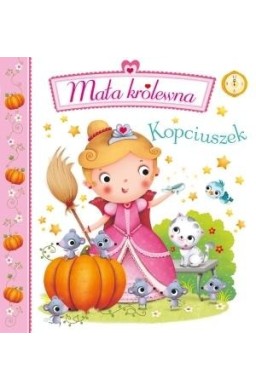 Mała królewna - Kopciuszek.
