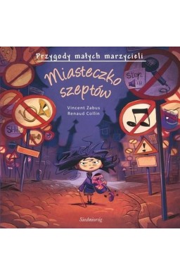 Przygody małych marzycieli. Miasteczko szeptów