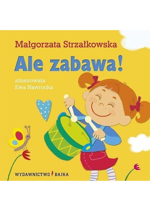 Ale zabawa! BAJKA