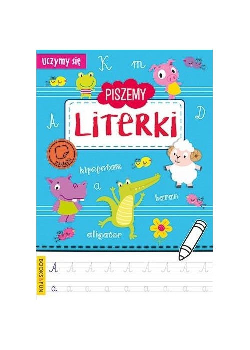 Uczymy się. Piszemy literki Uczymy się. Piszemy literki