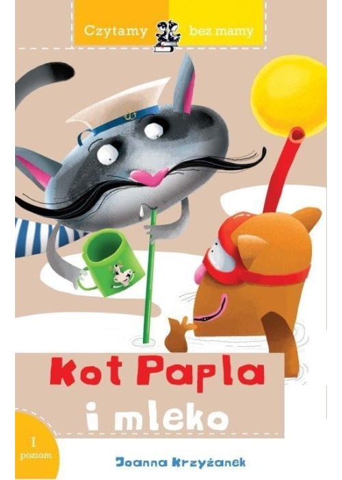 Czytamy bez mamy. Kot Papla i mleko