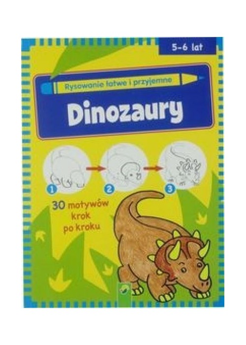 Rysowanie łatwe i przyjemne - Dinozaury