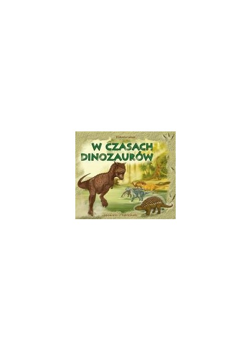 W czasach dinozaurów