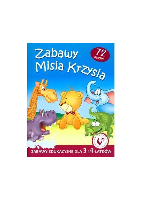 Zabawy Misia Krzysia - Zabawy edukacyjne