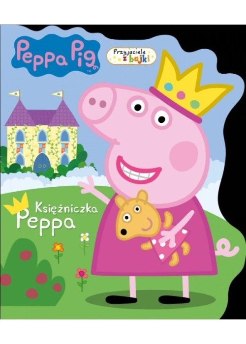 Przyjaciele z bajki. Peppa Pig. Księżniczka Peppa Przyjaciele z bajki. Peppa Pig. Księżniczka Peppa