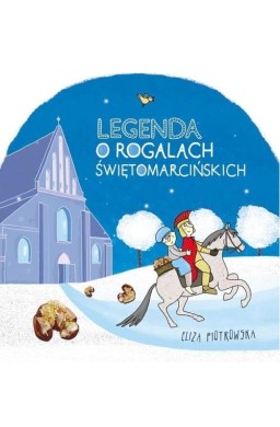 Legenda o rogalach świętomarcińskich w.2