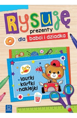 Rysuję prezenty dla babci i dziadka. Laurki kartki