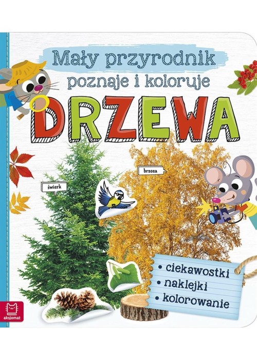 Mały przyrodnik poznaje i koloruje. Drzewa