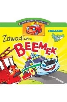 Garażowe bajeczki. Zawadiaka Beemek