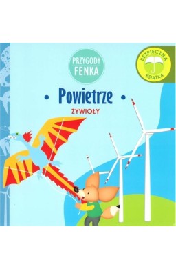 Przygody Fenka. Żywioły. Powietrze