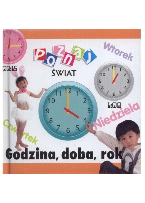 Poznaj świat - Godzina, dobra, rok LIWONA Poznaj świat - Godzina, dobra, rok LIWONA