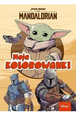 Moje kolorowanki. Star Wars The Mandalorian