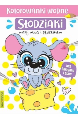 Kolorowanki wodne - Słodziaki