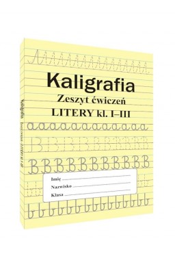 Kaligrafia zeszyt ćwiczeń Litery kl. 1-3