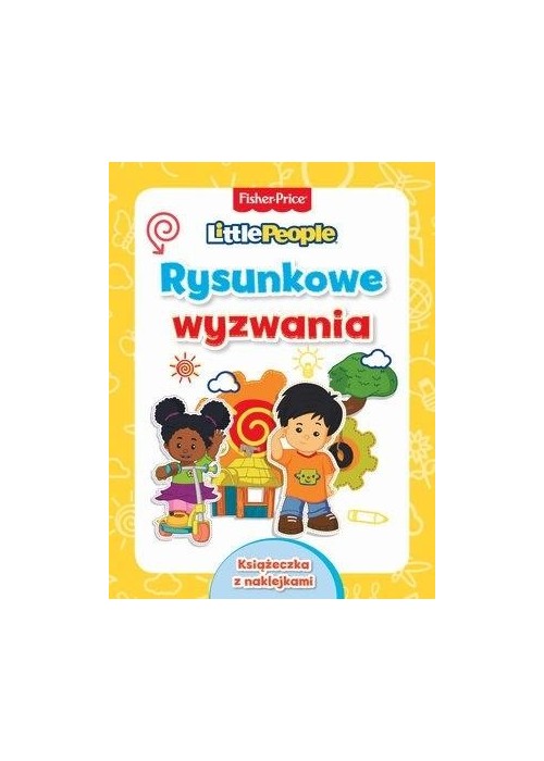 Fisher Price. Little People. Rysunkowe wyzwania