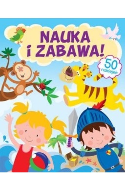Nauka i zabawa!