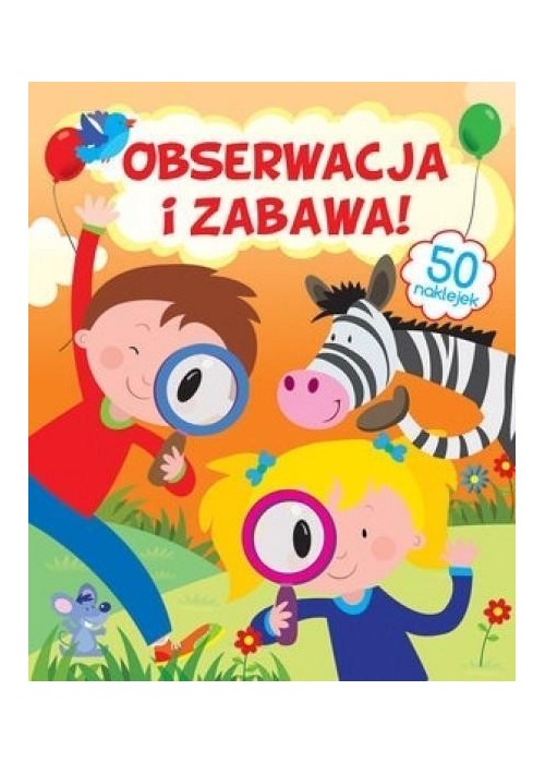 Obserwacja i zabawa!
