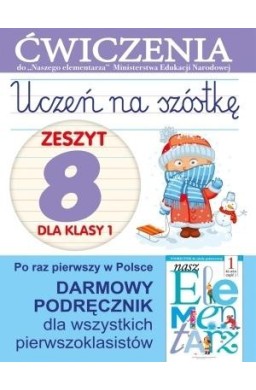 Uczeń na szóstkę Kl.1 z.8 Ćwiczenia