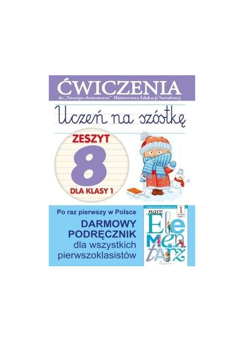 Uczeń na szóstkę Kl.1 z.8 Ćwiczenia