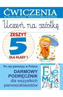 Uczeń na szóstkę Kl.1 z.5 Ćwiczenia