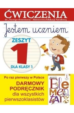 Jestem uczniem. Zeszyt 1 dla klasy 1. Ćwiczenia