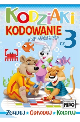 Kodziaki. Kodowanie na wesoło cz.3