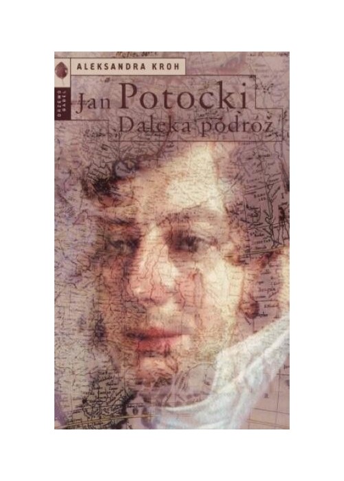 Jan Potocki. Daleka podróż