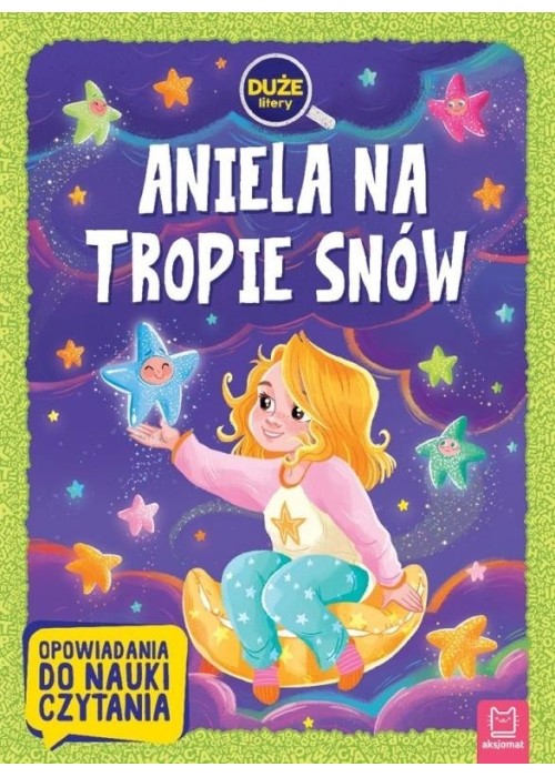 Aniela na tropie snów. Opowiadania do nauki czyt.