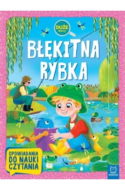 Błękitna rybka. Opowiadania do nauki czytania