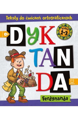 Dyktanda Ferdynanda. Teksty do ćwiczeń