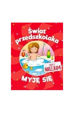 Świat przedszkolaka. Myję się