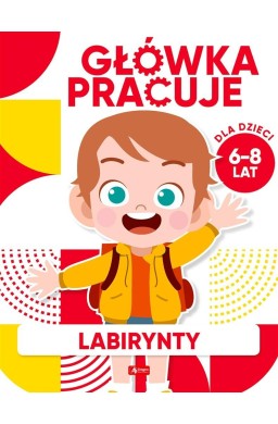 Główka pracuje. Labirynty