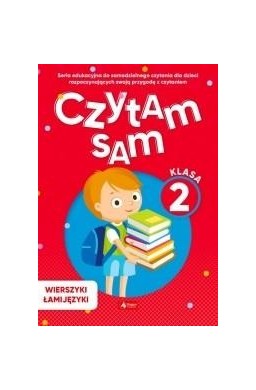 Czytam sam. Klasa 2. Wierszyki łamijęzyk