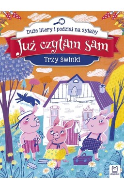 Już czytam sam. Trzy świnki