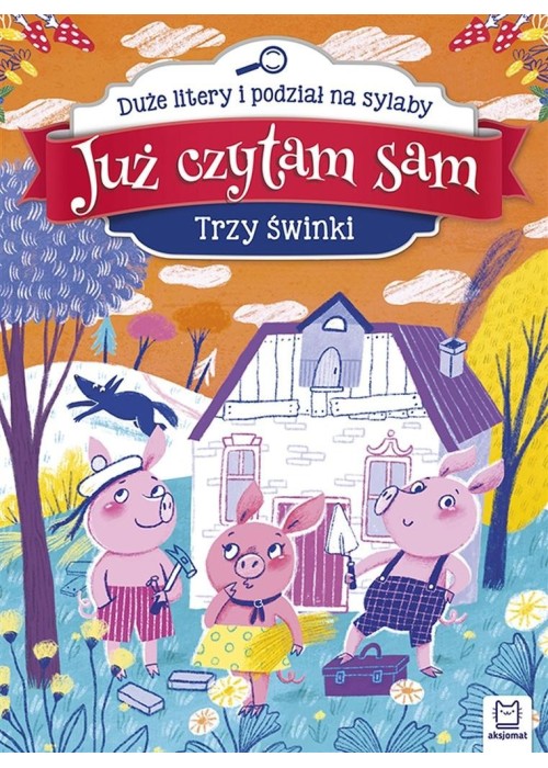 Już czytam sam. Trzy świnki