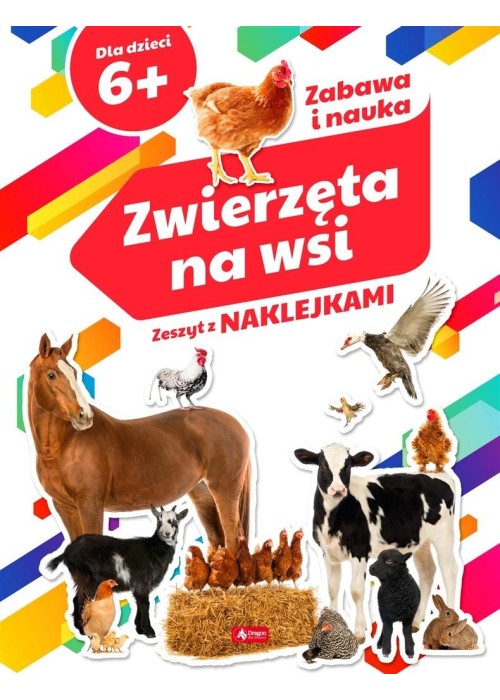 Zwierzęta na wsi. Zeszyt z naklejkami 6+