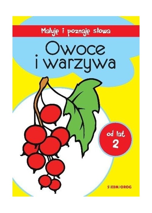 Maluję i poznaję słowa. Owoce i warzywa