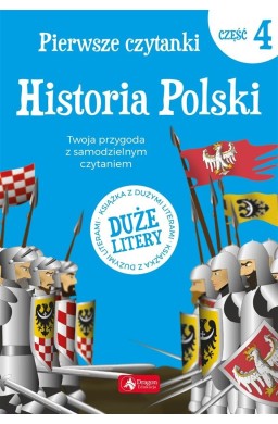 Pierwsze czytanki cz.4 Historia Polski